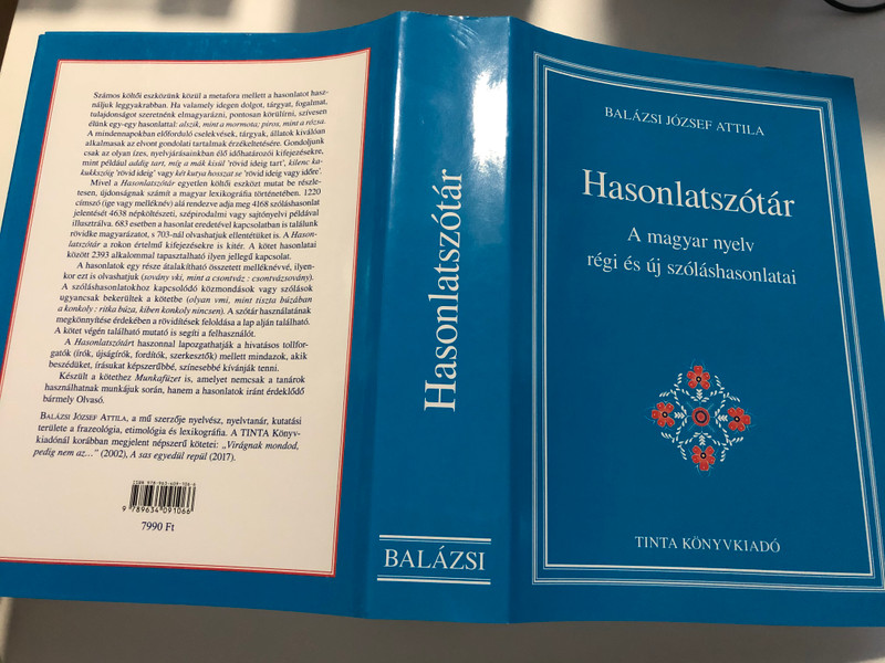 Hasonlatszótár / A magyar nyelv régi és új szóláshasonlatai / by Balázsi József Attila / Tinta Könyvkiadó / Hungarian Simile Dictionary (9789634091066)
