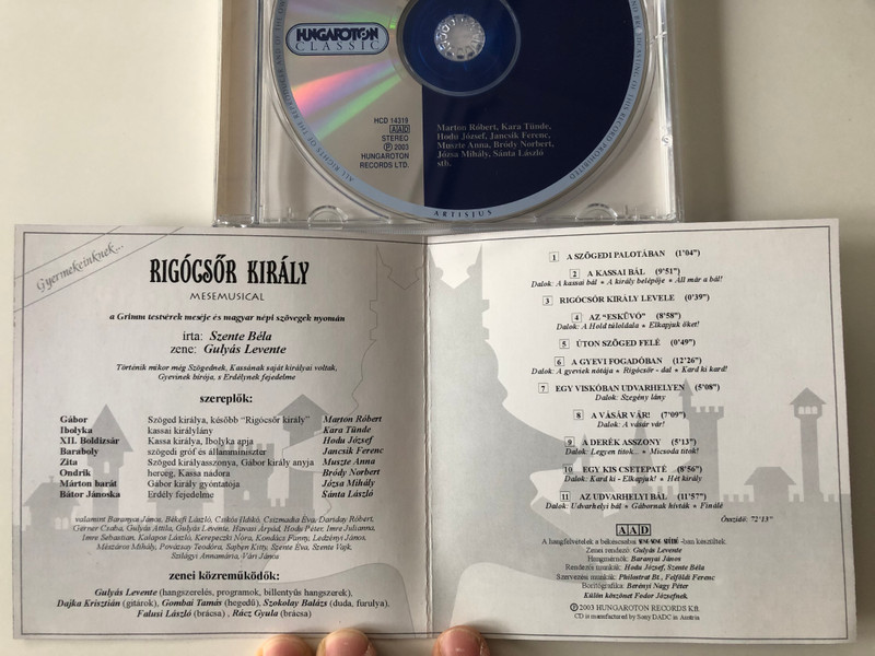 Szente Béla, Gulyás Levente - Rigócsőr Király - Mesemusical / A Grimm Testverek Meseje Nyoman / Hungaroton Classic Audio CD 2003 Stereo / HCD 14319