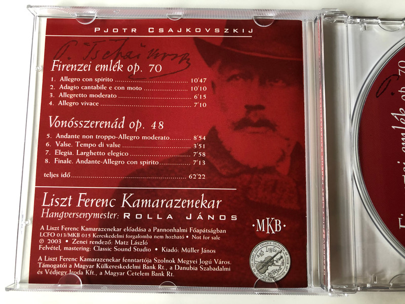 Pjotr Csajkovszkij - Firenzei Emlék Op. 70, Vonósszerenád Op. 48 / Liszt Ferenc Kamarazenekar / Hangversenymester: Rolla Janos / MKB Ltd. ‎Audio CD 2003 / LCFO 013