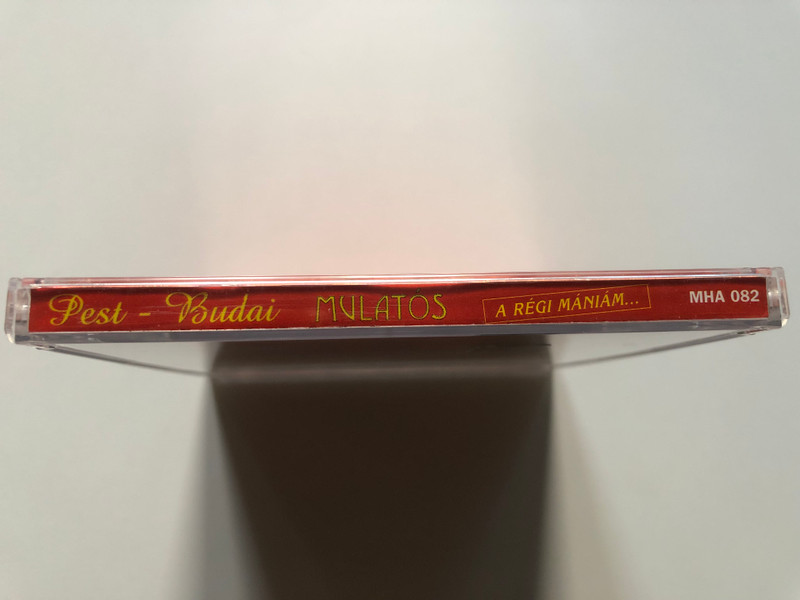 Pest-Budai Mulatós - Film-, Operett-, Kuplé Slágerek A Századelőről... És Más / A Regi Maniam... / Old Songs From Budapest, Alte Lieder Aus Budapest / Musica Hungarica ‎Audio CD 2000 / MHA 082 / Hegyes Gabriella és Éliás Tibor