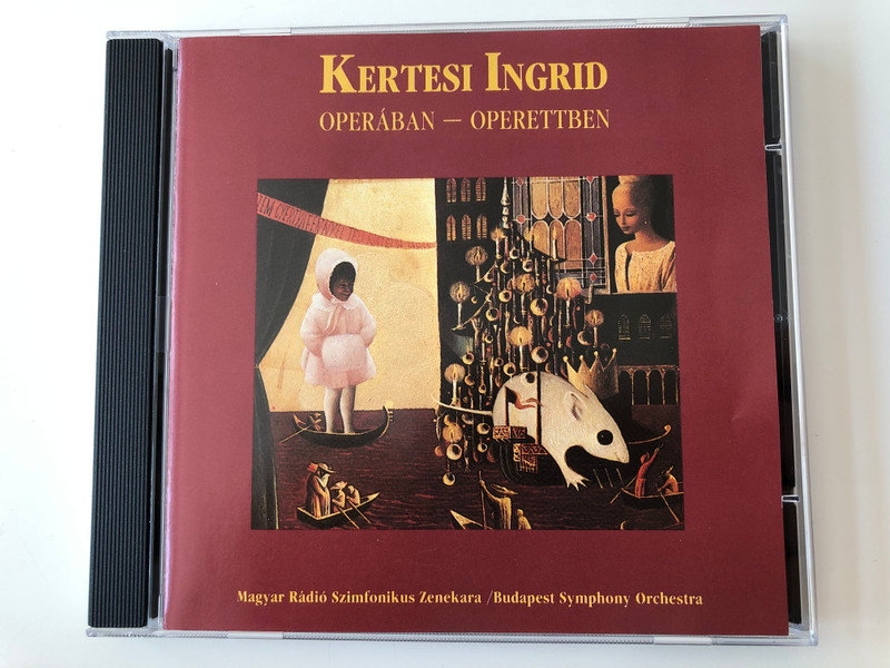 Kertesi Ingrid ‎– Operában - Operettben / Magyar Rádió Szimfónikus Zenekara - Budapest Symphony Orchestra / Radioton ‎Audio CD 1991 Stereo / HCD 31468