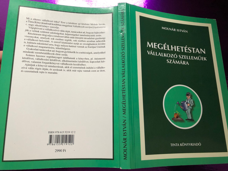 Megélhetéstan vállalkozó szelleműek számára by Molnár István / Tinta Könyvkiadó / Study of Livelihood for the enterprising in Hungarian (9786155219122)
