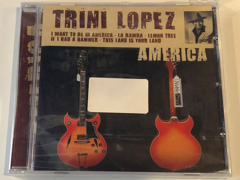 Trini Lopez ‎– America / I Want To Be In America, La Bamba, Lemon Tree, If I Had A Hammer, This Land Is Your Land / Membran International GmbH ‎Audio CD 2004 / 222097-205