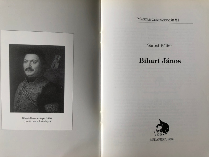 Bihari János (1764-1827) Magyar zeneszerzők 21. by Sárosi Bálint / Mágus Kiadó (9789639433113)