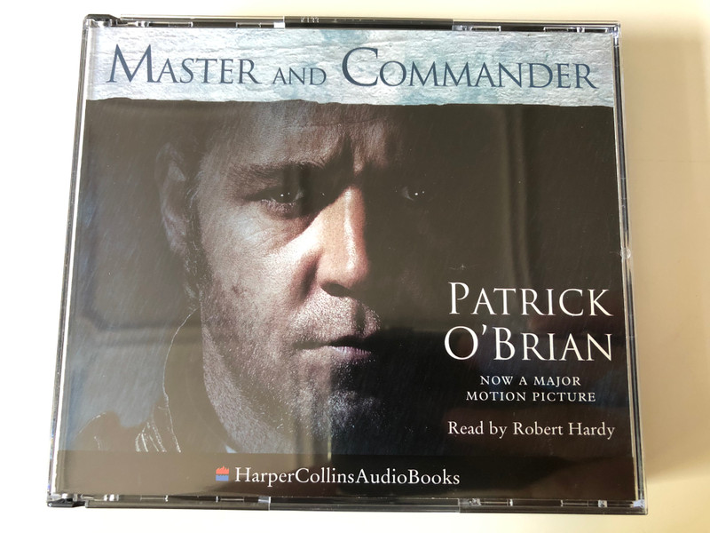 Master and Commander / Patrick O'Brian - Now A Major Motion Picture / Read by Robert Hardy / HarperCollinsAudioBooks / Harper Collins 4x Audio CD 1995 / HCCD 979