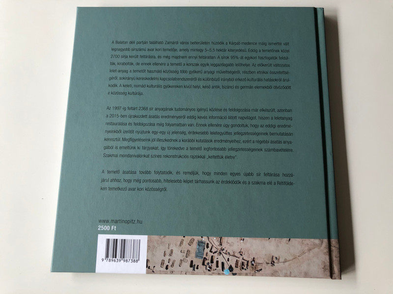 "Eltűntek, mint az avarok..." by Balogh Csilla / Avar kori temető Zamárdi-Rétiföldeken / Martin Opitz kiadó / Hardcover 2019 / Archeological findings - Avaric cemeteries in Hungary (9789639987388)