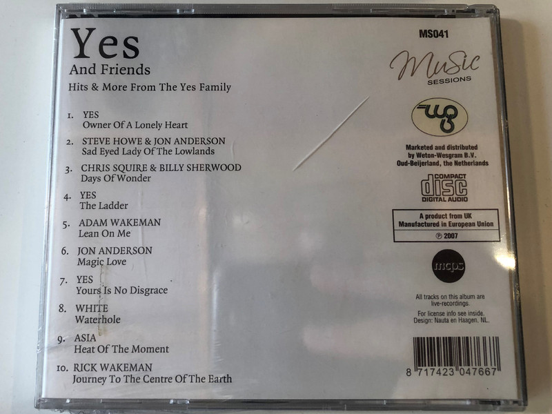 Yes And Friends ‎– Hits & More From The Yes Family / Owner Of A Lonely Heart, Days Of Wonder, The Ladder, Journey To The Centre Of The Earth, Magic Love, Yours Is No Disgrace / Music Sessions / Weton-Wesgram Audio CD 2007 / MS041