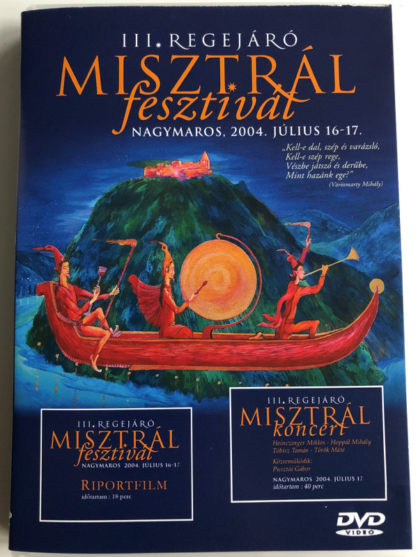 III. Regejáró - Misztrál fesztivál riportfilm DVD Nagymaros 2004 Július 16-17 / Riportfilm + Koncert / Misztrál együttes / Szerkesztő-riporter: Szaplonczai Laura (MisztrálDVD)