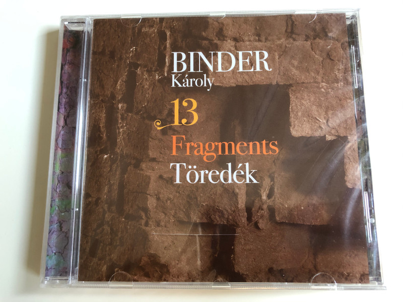 Binder Karoly - 13 Fragments - Toredek / BMM Audio CD 2014 / BMM 20150297497366
