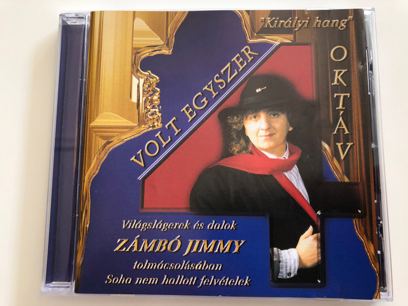 Volt Egyszer 4 Oktáv / Vilagslagerek es dalok Zámbó Jimmy, tolmacsolasaban Soha nem hallott felvetelek / Magneoton ‎Audio CD / MAG 12-2