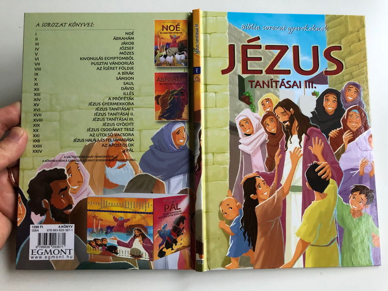 Jézus tanításai III. - Biblia sorozat gyerekeknek by Joy Melissa Jensen / Hungarian edition of Jesus Teaches His Disciples / Illustrations by Gustavo Mazali / Egmont 2009 / Hardcover (9789636293871)
