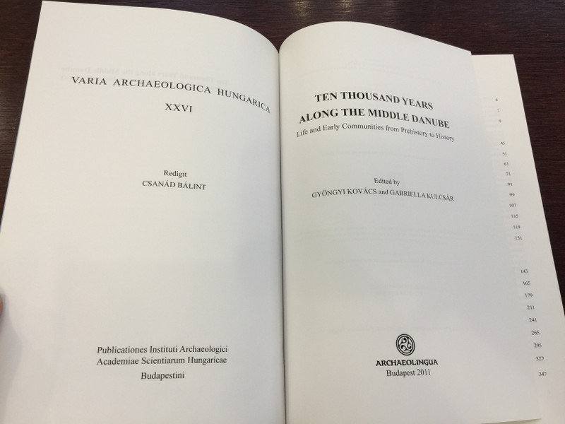 Ten thousand years along the Middle Danube by Gyöngyi Kovács, Gabriella Kulcsár / Life and Early Communities from Prehistory to History / Varia Archaeologica Hungarica / Archaeolingua 2011 (9789639911260)