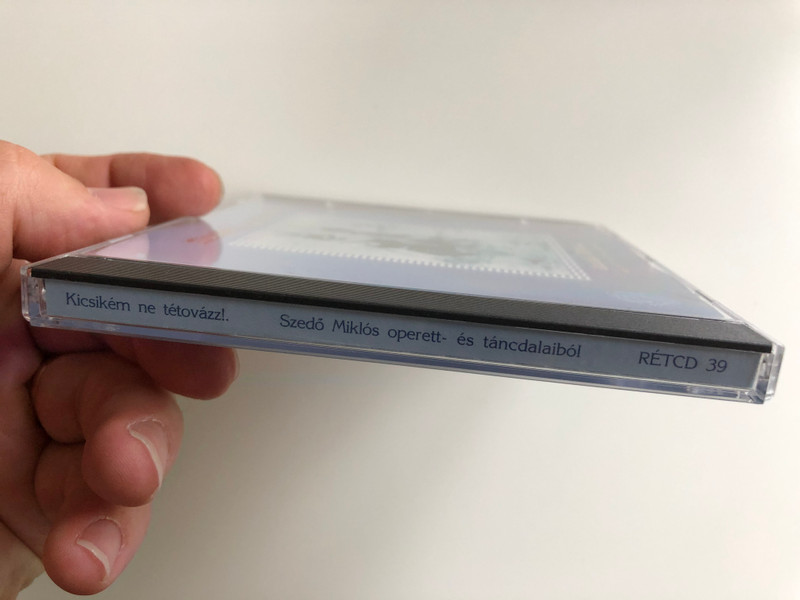 Kicsikém, Ne Tétovázz - Szedő Miklós ‎operett-es tancdalaibol / Rózsavölgyi És Társa ‎Audio CD 2005 Mono / RÉTCD 39