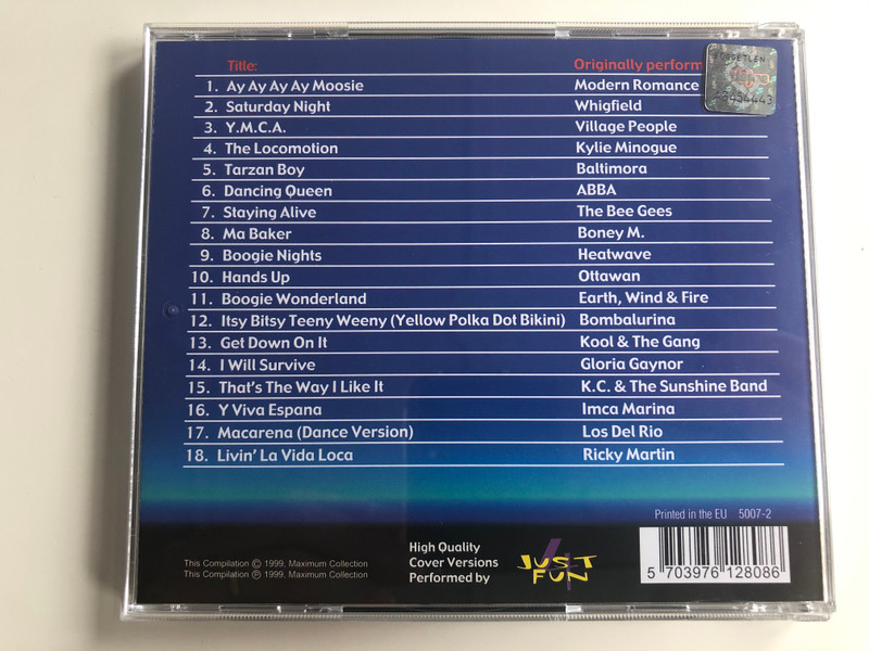Maximum Party Power / High quality cover versions performed by: Just 4 Fun / Includes: Macarena, Y.M.C.A., Livin' La Vida Loca, Ma Baker, Tarzan Boy, Get Down On It, Hands Up / Maximum Collection ‎Audio CD 1999 / 5007-2