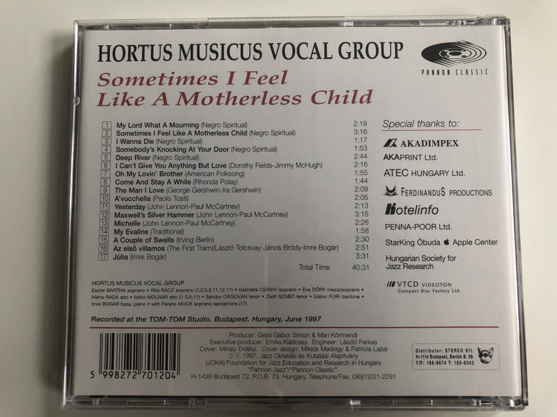 Hortus Musicus Vocal Group - Sometimes I Feel Like A Motherless Child / Pannon Classic Audio CD 1997 / PCL 8011