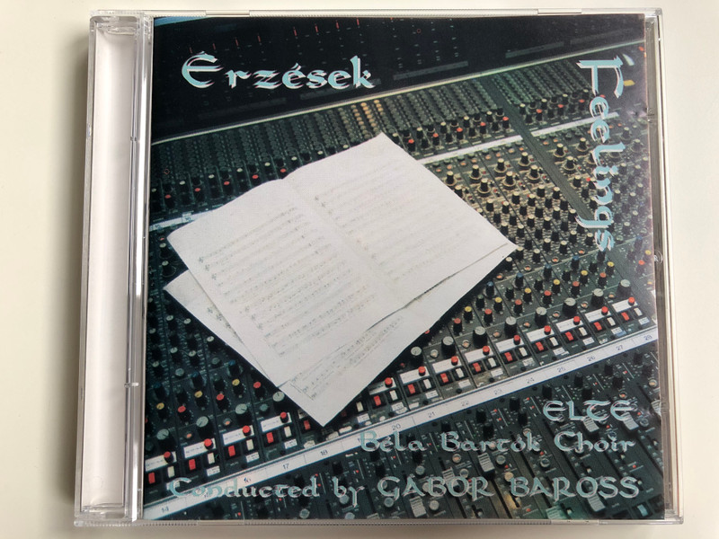 Érzések = Feelings / ELTE Béla Bartók Choir, Conducted by Gábor Baross / Preludio Művészeti Ügynökség Audio CD / PRECD 9414