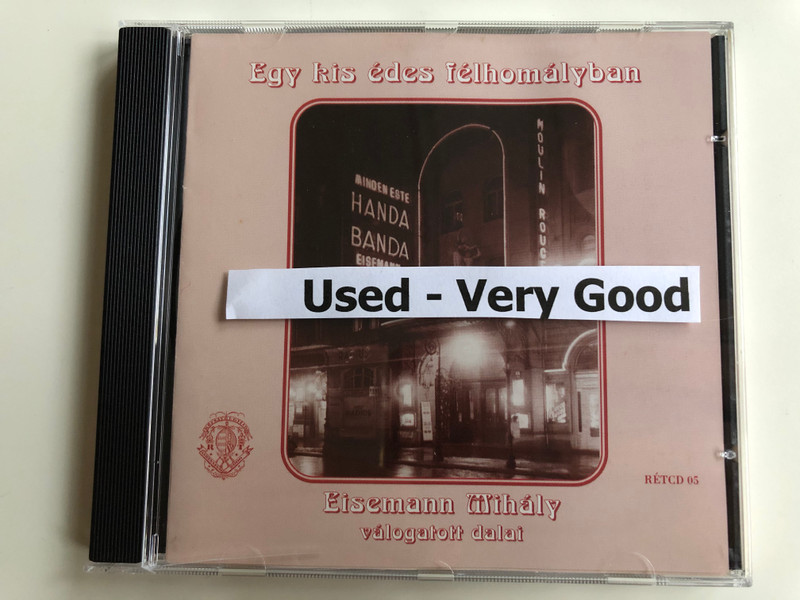 Egy Kis Édes Félhomályban - Eisemann Mihály Válogatott Dalai / Rózsavölgyi És Társa ‎Audio CD 2000 Mono / RÉTCD 05