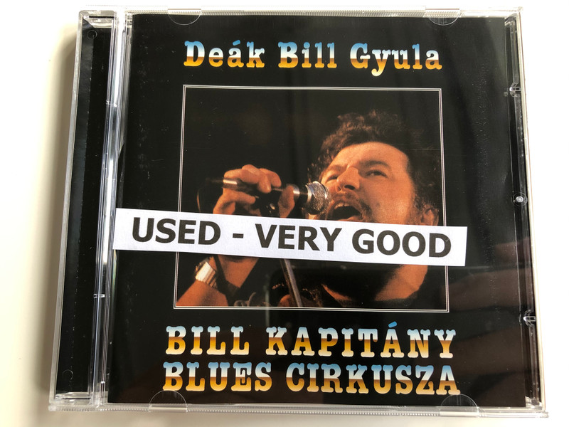 Deák Bill Gyula ‎– Bill Kapitány Blues Cirkusza / Columbia Audio CD 2001 / COL 504791 2 (5099750479124)