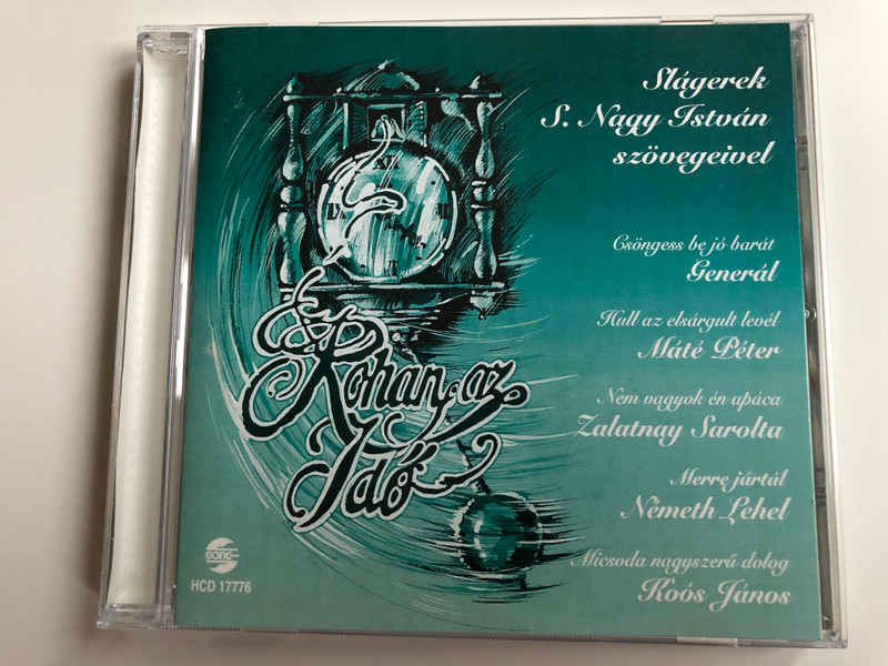 Rohan Az Idő - Slagerek S. Nagy Istvan szovegeivel / Csongess be jo barat - General, Hull az elsargult level - Mate Peter, Nem vagyok en apaca - Zalatnay Sarolta, Merre jartal - Nemeth Lehel / Gong Audio CD 1997 / HCD 17776 