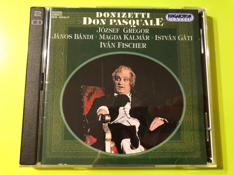 Donizetti – Don Pasquale / József Gregor, János Bándi, Magda Kalmár, István Gáti, Iván Fischer / Hungaroton Classic 2x Audio CD 1996 Stereo / HCD 12416-17 (5991811241629)