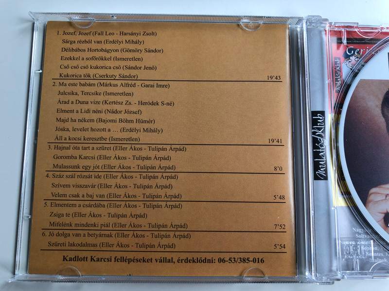 Kadlott Károly ‎– Délibábos Hortobágyon / Sárga rézből van, Ezekkel a soförökkel, Kukorica tök, Elment a Lidi néni, Jóska, levelet hozott a..., Zsiga te, Hajnal óta Tart A Szüret, Mulassunk egy jót / Mulatós Klub / Membran Intenational GmbH ‎Audio CD / ARCD 2023