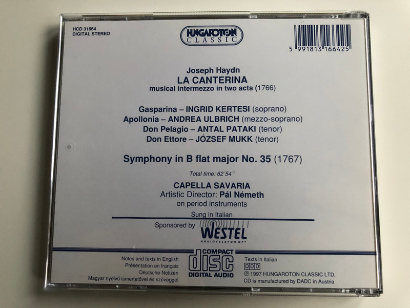 Haydn – La Canterina - Intermezzo in Musica / Ingrid Kertesi, Andrea Ulbrich, Antal Pataki, József Mukk ‎/ Capella Savaria, Pal Nemeth / Hungaroton Classic Audio CD 1997 Stereo / HCD 31664