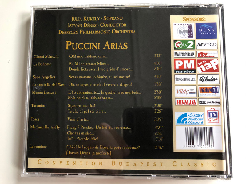 Julia Kukely - Puccini Arias / Debrecen Philharmonic Orchestra, Conducted by Istvan Denes / Convention Budapest Classic Audio CD 1999 / CBP 004