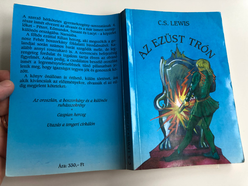 Az Ezüst trón by C.S. Lewis / Hungarian Edition of The Silver Chair / Szent István Társulat 1993 / Paperback / Translated by K. Nagy Erzsébet / Illustrated by Cserna Tamás (9603607434)