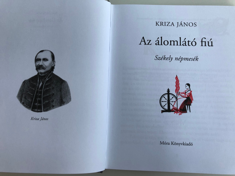 Az álomlátó fiú - Székely népmesék by Kriza János / Hungarian Transylvanian folk tales / Móra Könyvkiadó 2011 / Hardcover (9789631189896)