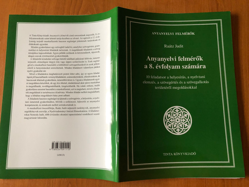 Anyanyelvi felmérők a 8. évfolyam számára by Raátz Judit / 10 feladatsor a helyesírás, a nyelvtani elemzés, a szövegértés és a szövegalkotás területéről megoldásokkal / Tinta könyvkiadó / Hungarian language grammar tests with solutions - for 8th graders (9789634091110)
