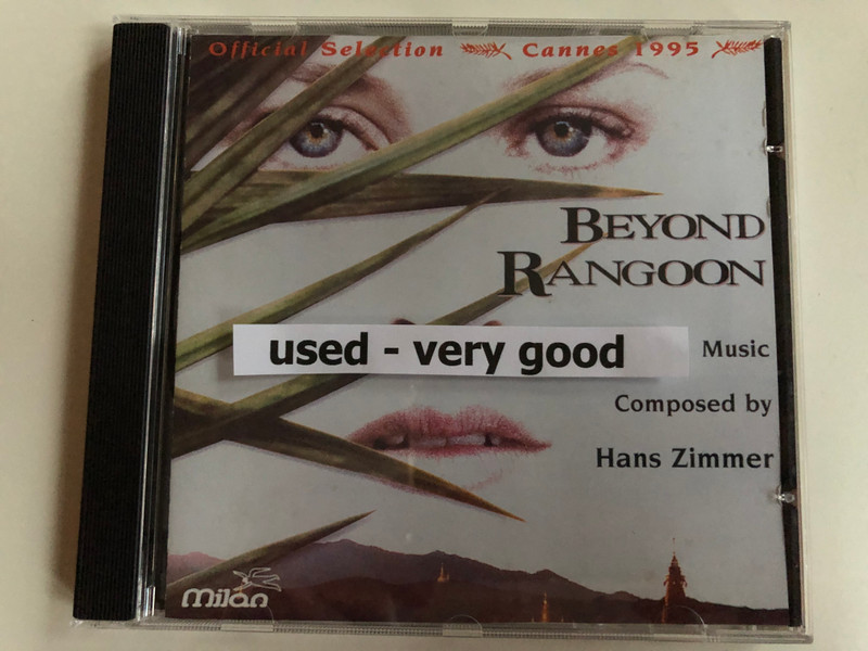 Offical Selection - Cannes 1995 / Beyond Rangoon / Music Composed by Hans Zimmer ‎/ Milan ‎Audio CD 1995 / 5050466298522