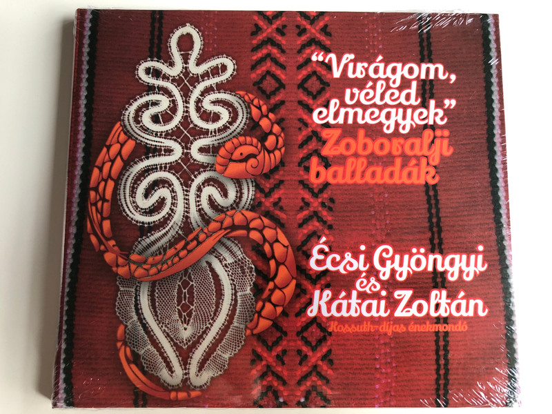 ''Viragom, veled elmegyek'' - Zoboralji balladak / Ecsi Gyongyi es Katai Zoltan, Kossuth-dijas enekmondo / Soza Audio CD 2020 / 1567-005-2