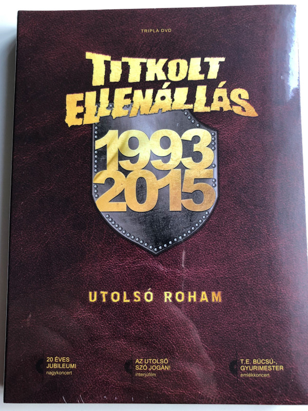 Titkolt Ellenállás Tripla DVD 1993-2015 Utolsó Roham / 3DVD / 20 éves jubileumi nagykoncert - Az utolsó szó jogán - interjúfilm - T.E. Búcsú - Gyurimester emlékkoncert / Titkolt Records TR DVD003 / 2017 (TRDVD003)