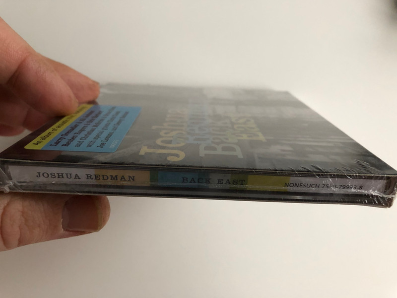 Joshua Redman ‎– Back East / An album of acoustic trios, featuring Larry Grenadier & Ali Jackson, Reuben Rogers & Eric Harland and Christian McBride & Brian Blade with special guests Chris Cheek, Joe Lovano / Nonesuch ‎Audio CD / 7559-79993-8