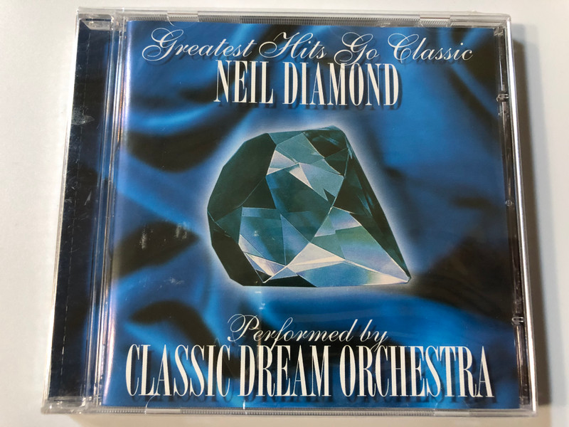 Greatest Hits Go Classic - Neil Diamond / Performed by Classic Dream Orchestra / BMG Ariola Miller Audio CD 2001 / 74321 89437 2