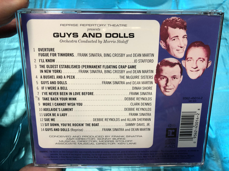 Reprise Musical Repertory Theatre Presents: Frank Loesser's - Guys And Dolls / Musical Direction by Morris Stoloff / Bing Crosby, Frank Sinatra, Dean Martin, Jo Stafford, McGuire Sisters / Reprise Records ‎Audio CD 1992 / 9362-45014-2 
