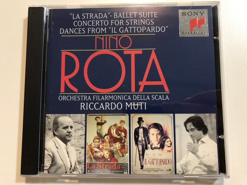 "La Strada" - Ballet Suite, Concerto For Strings, Dances From "Il Gattopardo" - Nino Rota / Orchestra Filarmonica Della Scala, Riccardo Muti / Sony Classical Audio CD 1995 / SK 66 279