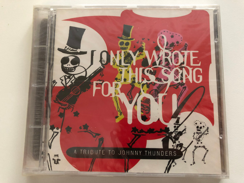 I Only Wrote This Song For You - A Tribute To Johnny Thunders / Castle Communications PLC Audio CD / ESS CD 223