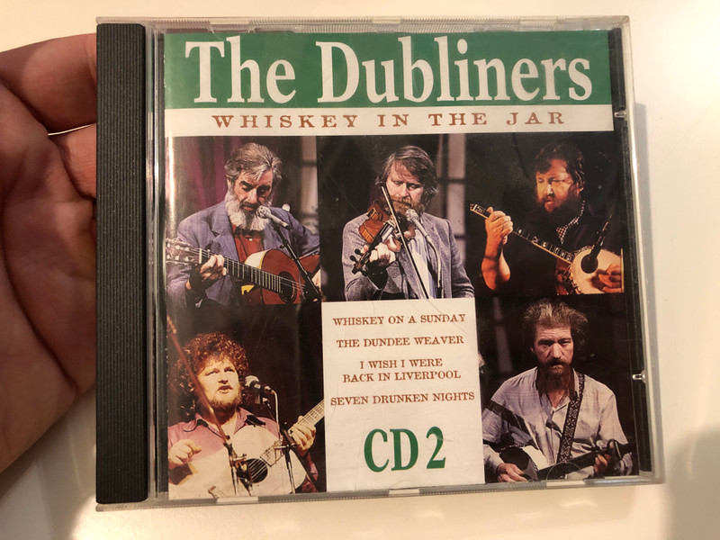 The Dubliners - Whiskey In The Jar / Whiskey On A Sunday, The Dundee Weaver, I Wish I Were Back In Liverpool, Seven Drunken Nights / Disky Audio CD 1998 / BX 853682
