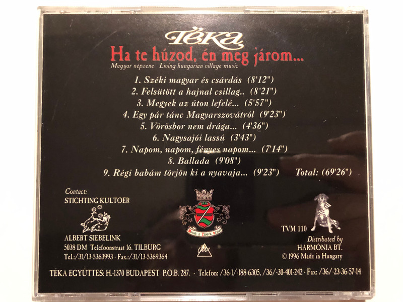 Téka – Live - Ha Te Húzod Én Meg Járom... (Magyar Népzene, Living Hungarian Village Music) / Harmónia BT Audio CD 1996 / TVM 110