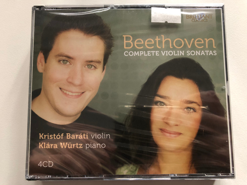 Ludwig van Beethoven 4CD 2011-2012 Complete Violin Sonatas / Violin: Kristóf Baráti, Piano: Klára Würtz / Over 3 hours of unsurpassed classical music / Brilliant Classics (5028421943107)