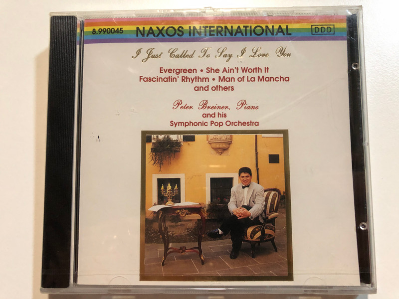 I Just Called To Say I Love You / Evergreen, She Ain't Worth It, Fascinatin' Rhythm, Man of La Mancha, and others / Peter Breiner (piano) and his Symphonic Pop Orchestra / Naxos International Audio CD 1991 Stereo / 8.990045