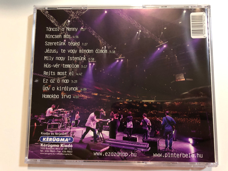 Pinter Bela - Jezus, Te Vagy Minden Almom / Ez Az A Nap! - Live Budapest Arena / Ismert Dalokkal: Homokba Irva, Hus-Ver Templom (Ft. Csiszer Laszlo), Tancol A Menny / Kerugma Audio CD / KERCD 20