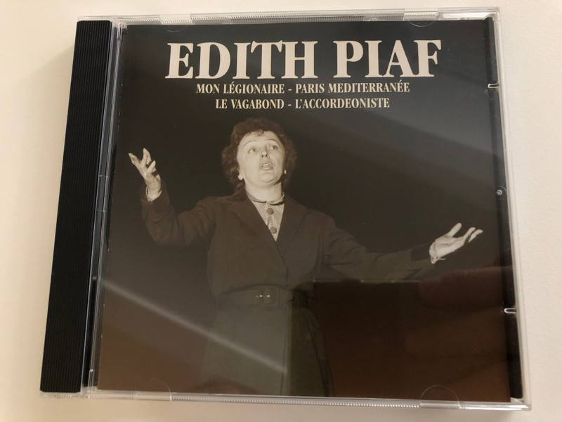 Edith Piaf - Mon Legionaire, Paris Mediterranee, Le Vagabond, L'Accordeoniste / Audio CD 2001 / CD 97087