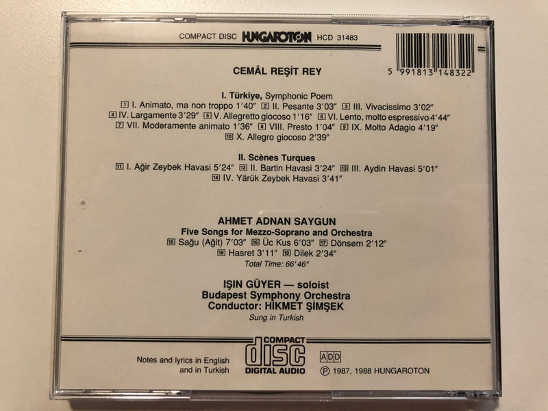 Cemal Resit Rey / Turk Sahneleri, Scenes From Turkey, Turkiye (Turk Rapsodisi), Turkey (Turkish Rhapsody) / A. Adnan Saygun / Orkestra ve Mezzo-Soprano Icin 5 Lied / Hungaroton Audio CD 1988 Stereo / HCD 31483