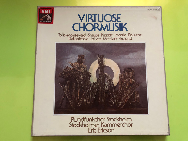 Virtuose Chormusik / Tallis, Monteverdi, Strauss, Pizzetti, Martin, Poulenc, Dallapiccola, Jolivet, Messiaen, Edlund / Rundfunkchor Stockholm, Stockholmer Kammerchor, Eric Ericson / EMI Records 4x LP 1978 Stereo / 1C 165 - 30796/99