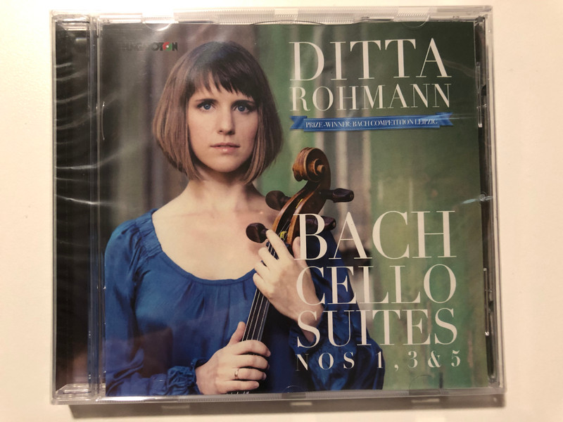 Ditta Rohmann - Bach: Cello Suites Nos 1, 3 & 5 / Prize-Winner: Bach Compettion Leipzic / Hungaroton Audio CD 2013 / HGR 32731