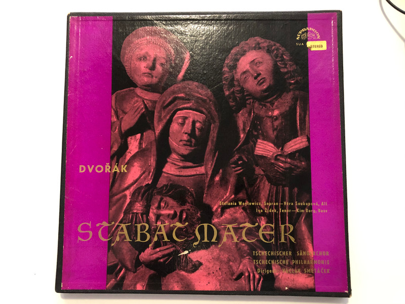 Dvořák – Stabat Mater / Stefania Woytowicz (sopran), Věra Soukupová (alt), Ivo Židek (tenor), Kim Borg (bass) / Tschechische Philharmonie, Dirigent: Václav Smetáček / Supraphon 2x LP 1965 Stereo / SUA 10461/2