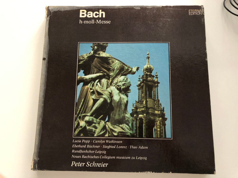 Bach – H-Moll-Messe / Lucia Popp, Carolyn Watkinson, Eberhard Büchner, Siegfried Lorenz, Theo Adam, Rundfunkchor Leipzig, Neues Bachisches Collegium Musicum zu Leipzig / ETERNA Edition / ETERNA 3x LP Stereo / 8 27 713 - 715