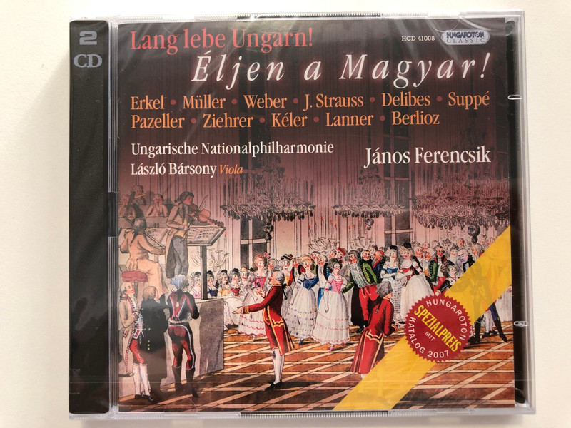 Lang lebe Ungarn! - Eljen a Magyar! - Erkel, Muller, Weber, J. Strauss, Delibes, Suppe, Pazeller, Ziehrer, Keler, Lanner, Berlioz / Ungarische Nationalphilharmonie, Laszlo Barsony (viola) / Hungaroton Classic 2x Audio CD 2007 Stereo / HCD 41008